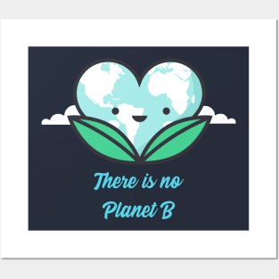 There is no planet B climate change awareness Posters and Art